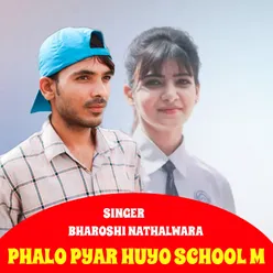 PHALO PYAR HUYO SCHOOL M